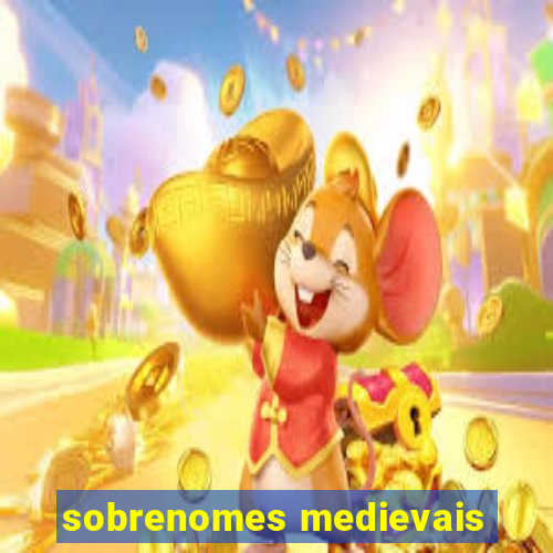 sobrenomes medievais